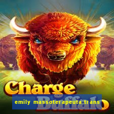emily massoterapeuta trans